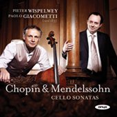 Chopin &amp; Mendelssohn - Cello Sonatas